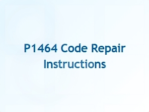 P1464 Code Repair Instructions and Significance