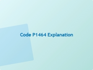Code P1464 Technical Definition Explained
